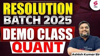 Resolution Batch 2025 | Demo Class | QUANT | Ashish Kumar Sir