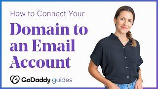 How to Create and Connect an Email Address to Your GoDaddy Domain Name