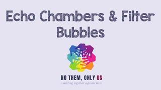 No Them, Only Us | Echo Chambers & Filter Bubbles