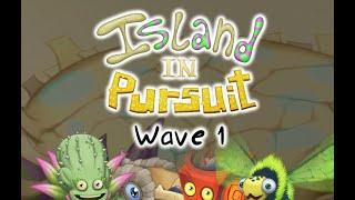 Island In Pursuit - Wave 1