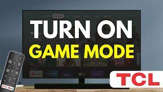TCL Smart TV - How to Turn ON Game Mode (Full Guide)