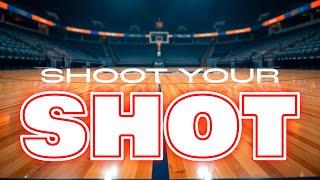 Shoot Your Shot