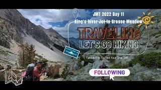 JMT NOBO |  Day 11 |  Kings River jct to Grouse Meadow