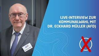 Live-Interview zur Kommunalwahl mit Dr. Eckhard Müller (AfD)