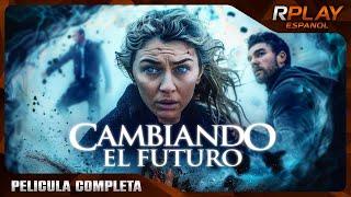 CAMBIANDO EL FUTURO | PELICULA EN HD COMPLETA EN ESPANOL LATINO | PELICULA SUSPENSO