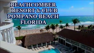 BEACHCOMBER RESORT  POMPANO BEACH, FL. AN ELEGANT BEACHFRONT OASIS  ROOMPRES. SUITE VILLA TOUR