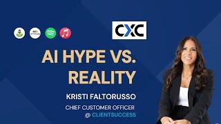 AI Hype in Customer Experience vs Reality | Kristi Faltorusso