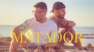 Phobia Isaac FT. Fouzi Torino - Matador