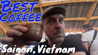 The Best Coffee Experience In Saigon - Vietnamese Coffee Shops