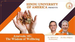 Ayurveda 101: The Wisdom of Wellbeing Webinar - Saturday, January 4, 2025