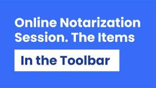 07 [OneNotary] The Items In the Notary Toolbar