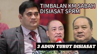 TIMBALAN KETUA MENTERI SABAH DISIASAT SPRM BERSAMA 3 ADUN SABAH!