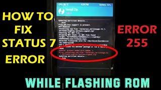 [Solved] Error Number 7 and 255 when Try To Install Custom rom With Twrp Recovery [Fixed]