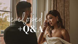 we ELOPED! + Q&A