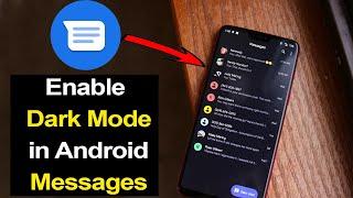 How to Enable Dark Mode in Android Messages?