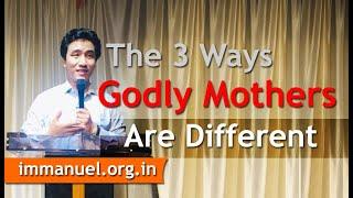 The Three Ways Godly Mothers are Different from Others