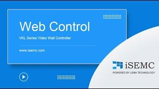 Web Control Demo of VKL Series Video Wall Controller on iSEMC.com