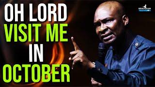 OH GOD VISIT ME IN OCTOBER BY THIS MIDNIGHT PRAYERS - APOSTLE JOSHUA SELMAN