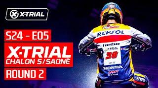 S24 - E05 | 2024 X-TRIAL CHALON S/ SAÔNE  | ROUND 2