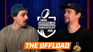 The Offload Round 25 - neds NRL Unpopular Opinions Podcast