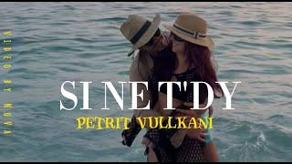 Petrit Vullkani - Si ne t'dy