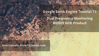 Google Earth Engine Tutorial 76: Dust Event Frequency, using MODIS AOD