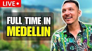 Live In Medellin: Everything You Need To Know