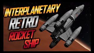 PROTOTYPE INTERPLANETARY RETRO ROCKET SHIP \ KSP 1.12.2 \ Kerbal Space Program