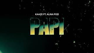 KAAZE ft. Alina Pozi - Papi (Official Visuals)