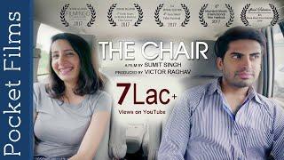 Hindi Short Film - The Chair | He was unloved for what he was until he met her