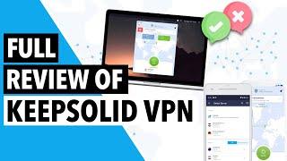 KEEPSOLID VPN REVIEW & TEST ️: Is Keepsolid VPN Unlimited Any Good in 2023? 