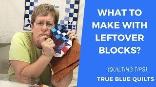 How to make a quilt from leftover blocks