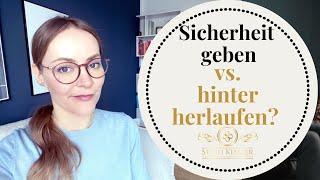 Gibst du genug Sicherheit oder läufst du hinterher? | Steffi Kessler