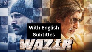 Wazir (2016) - Hindi Movie With English Subtitles | Amitabh Bachchan & Farhan Akhtar