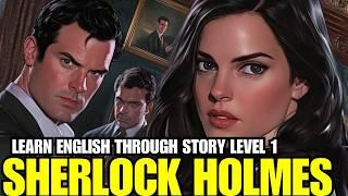 Sherlock Holmes. Learn English Through Story Level 1 . Basic English Story For Beginners.