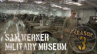 Sam Werner Military Museum Part  1 | Military Collectors