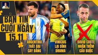 TIN CHIỀU 15/11: ARGENTINA THẤT BẠI CAY ĐẮT, VINICIUS LẠI DÍNH DRAMA, DAVID COOTE NHẬN THÊM CÁO BUỘC