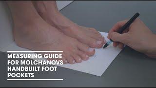 How to Measure your Feet for Molchanovs Handbuilt Footpockets