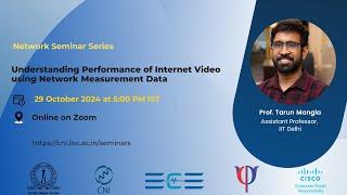 Understanding Performance of Internet Video Using Network Measurement Data | Prof. Tarun Mangla