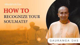 How to recognize your soulmate? | Know your soulmate | Gauranga Das