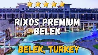 Rixos Premium Belek - Antalya, Turkey ( All-Inclusive Resort)