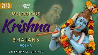 2140 - Melodious Krishna Bhajans Vol - 4 | Sri Sathya Sai Bhajans