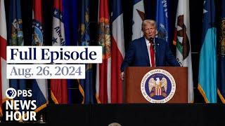 PBS News Hour full episode, Aug. 26, 2024