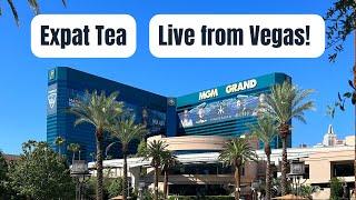 Expat Tea live from VEGAS!