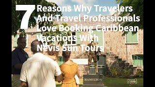 Seven Reasons why Travelers and Travel Professionals love Booking Caribbean Vacations with Nevis Sun