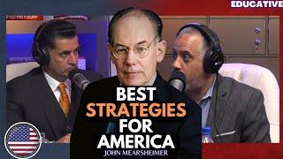 How should the United States behave toward China & Russia, John Mearsheimer