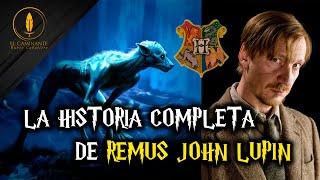 La Historia Completa de Remus Lupin