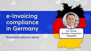 Germany e-Invoicing mandate: how Tradeshift ensures compliance (Demo)