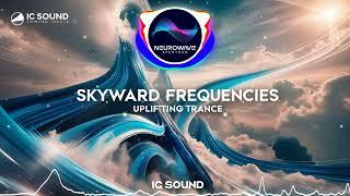 Skyward Frequencies - Uplifting Trance by IC Sound  #UpliftingTrance #Trance #MusicJourney