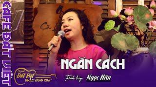 Ngăn Cách | St : Y Vân | Ngọc Hân giao lưu tại Cafe Đất Việt